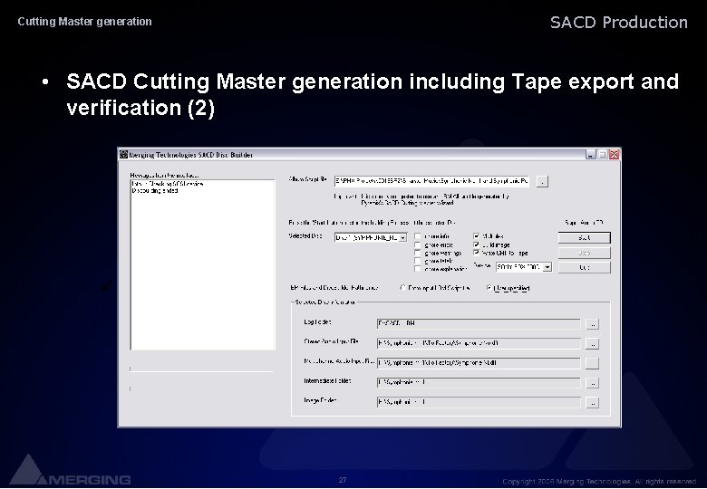 SACD Production Cutting Master generation • SACD Cutting Master generation including Tape export and
