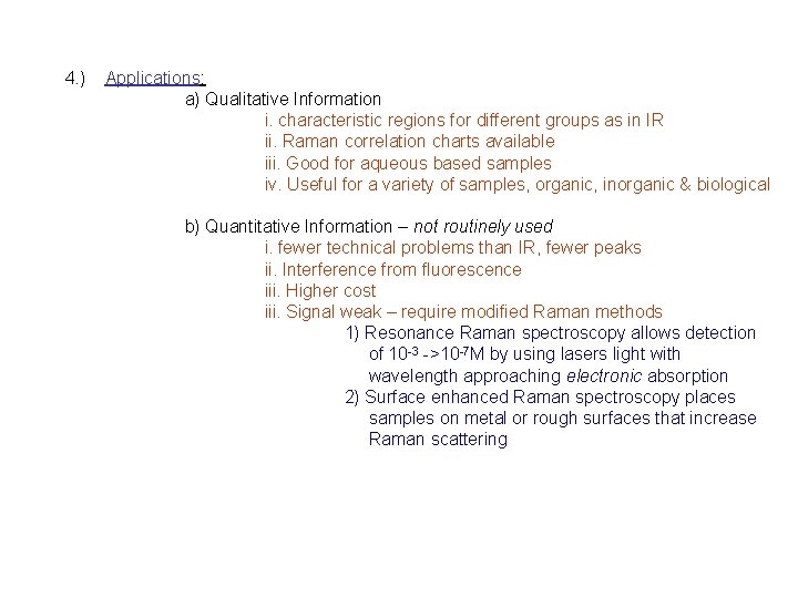 4. ) Applications: a) Qualitative Information i. characteristic regions for different groups as in