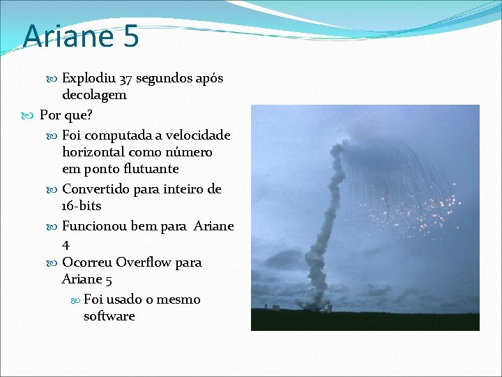 Ariane 5 Explodiu 37 segundos após decolagem Por que? Foi computada a velocidade horizontal