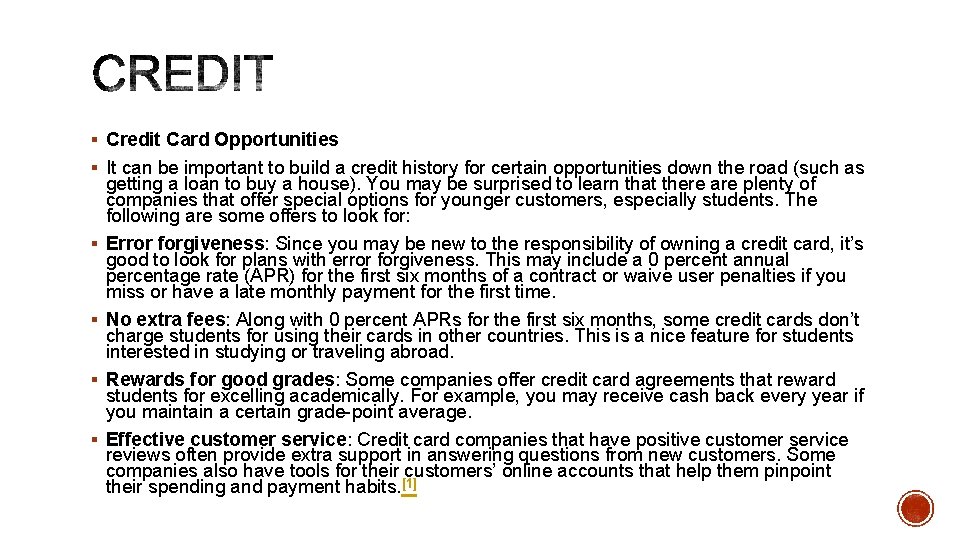 § Credit Card Opportunities § It can be important to build a credit history