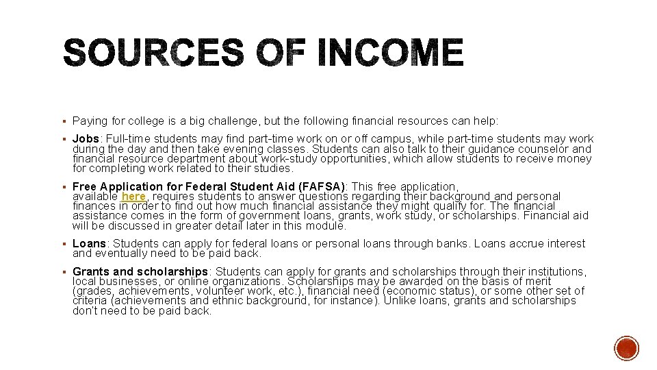 § Paying for college is a big challenge, but the following financial resources can