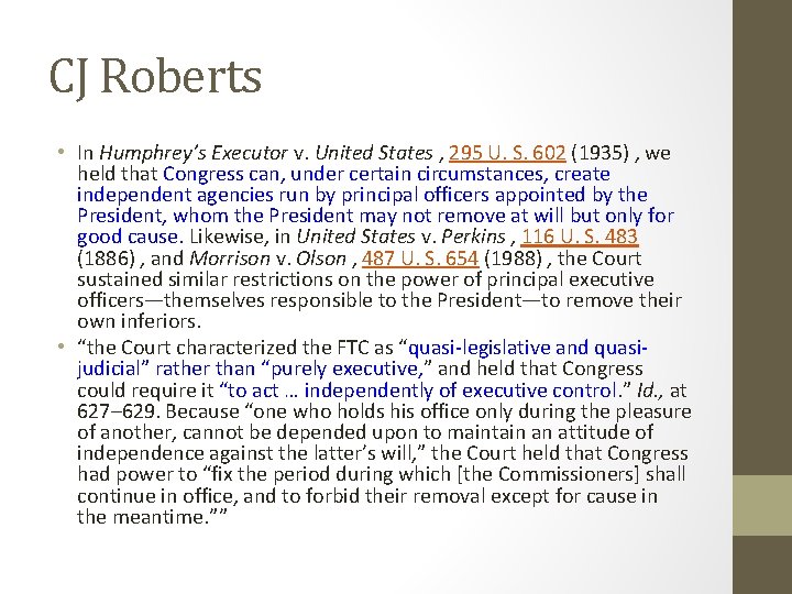 CJ Roberts • In Humphrey’s Executor v. United States , 295 U. S. 602