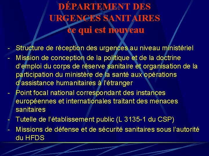 DÉPARTEMENT DES URGENCES SANITAIRES ce qui est nouveau - Structure de réception des urgences DÉPARTEMENT DES URGENCES SANITAIRES ce qui est nouveau - Structure de réception des urgences
