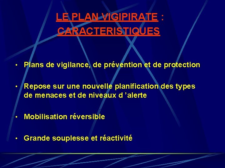 LE PLAN VIGIPIRATE : CARACTERISTIQUES • Plans de vigilance, de prévention et de LE PLAN VIGIPIRATE : CARACTERISTIQUES • Plans de vigilance, de prévention et de