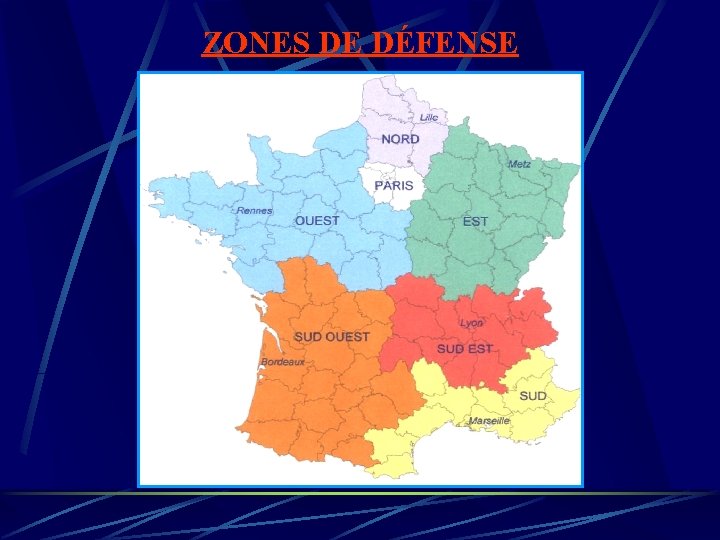 ZONES DE DÉFENSE ZONES DE DÉFENSE