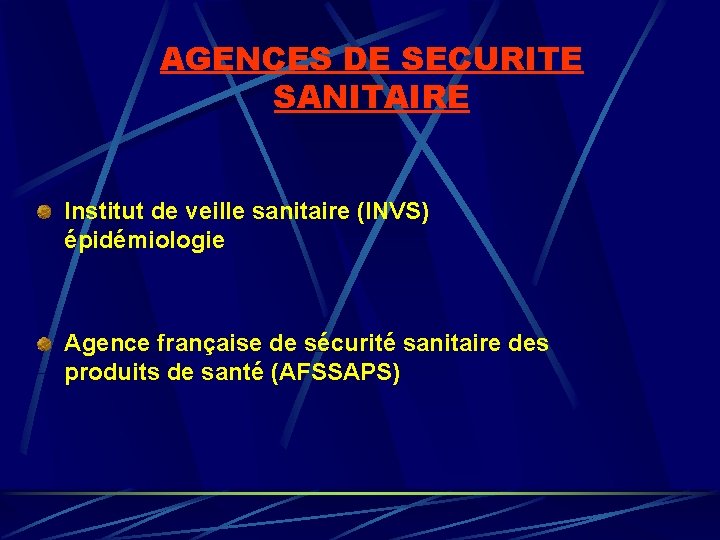 AGENCES DE SECURITE SANITAIRE Institut de veille sanitaire (INVS) épidémiologie Agence française de sécurité AGENCES DE SECURITE SANITAIRE Institut de veille sanitaire (INVS) épidémiologie Agence française de sécurité