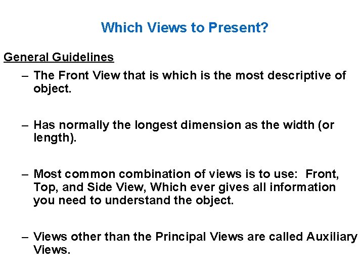 Which Views to Present? General Guidelines – The Front View that is which is