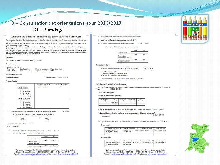 3 – Consultations et orientations pour 2016/2017 31 – Sondage 