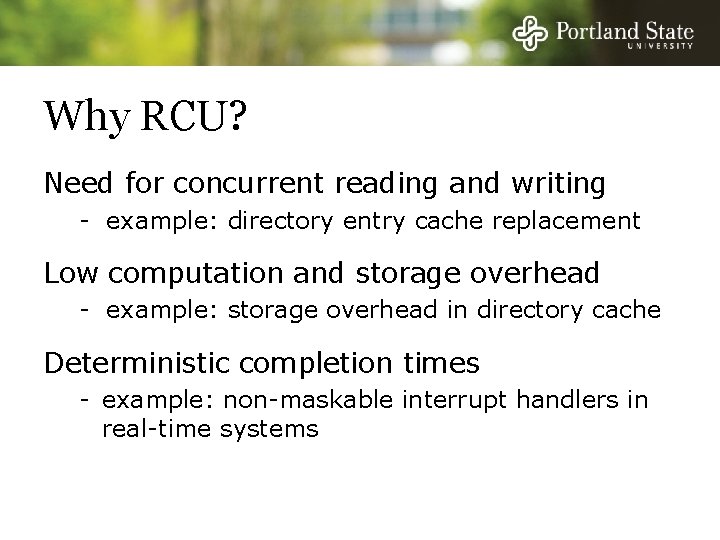 Why RCU? Need for concurrent reading and writing - example: directory entry cache replacement