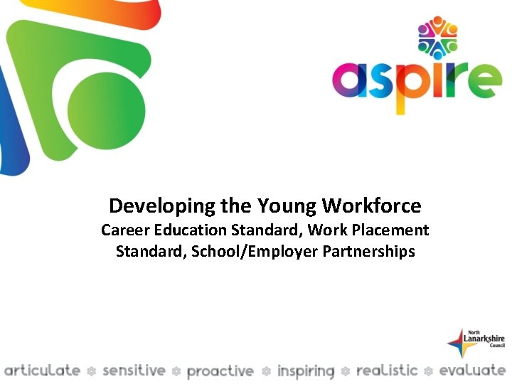 Developing the Young Workforce Career Education Standard, Work Placement Standard, School/Employer Partnerships 