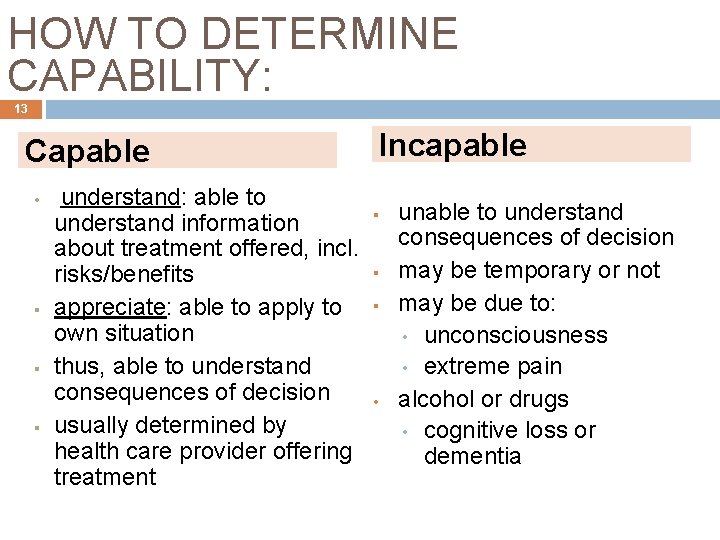 HOW TO DETERMINE CAPABILITY: 13 Incapable Capable • § § § 13 understand: able