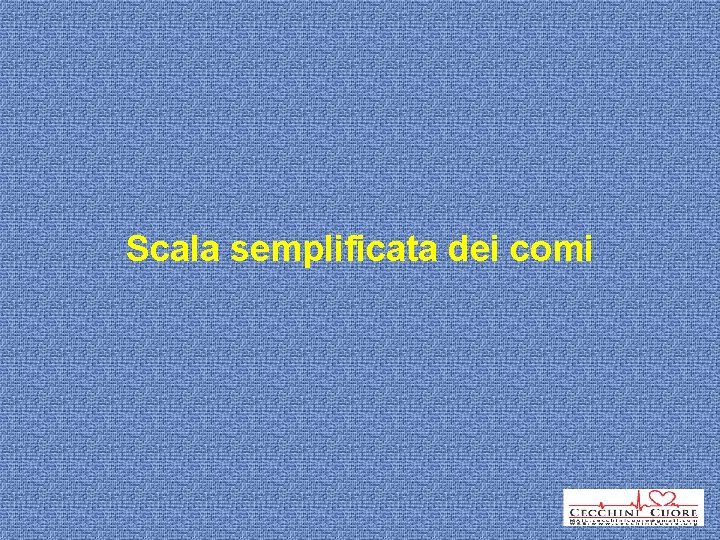 Scala semplificata dei comi 
