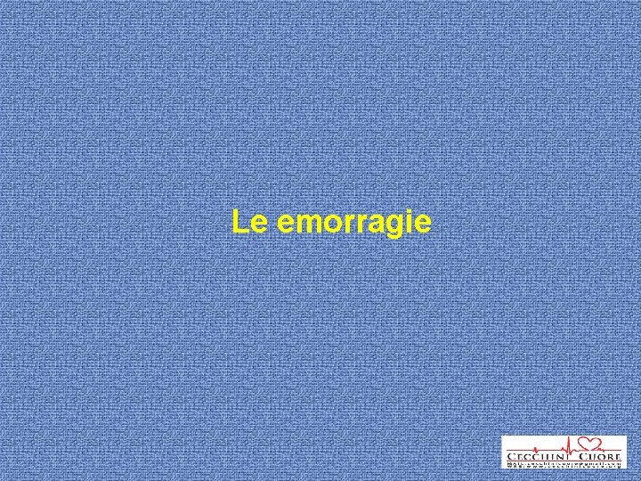 Le emorragie 