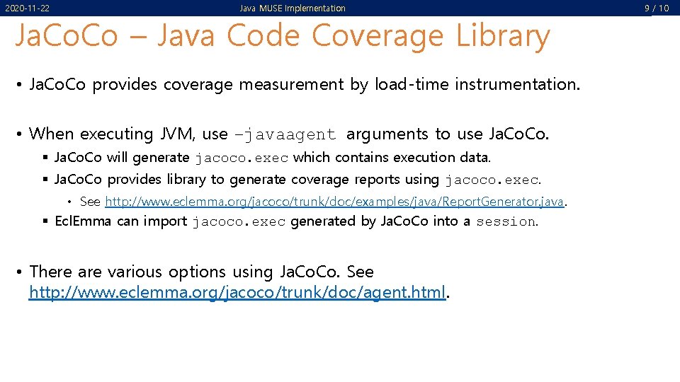 2020 -11 -22 Java MUSE Implementation Ja. Co – Java Code Coverage Library •