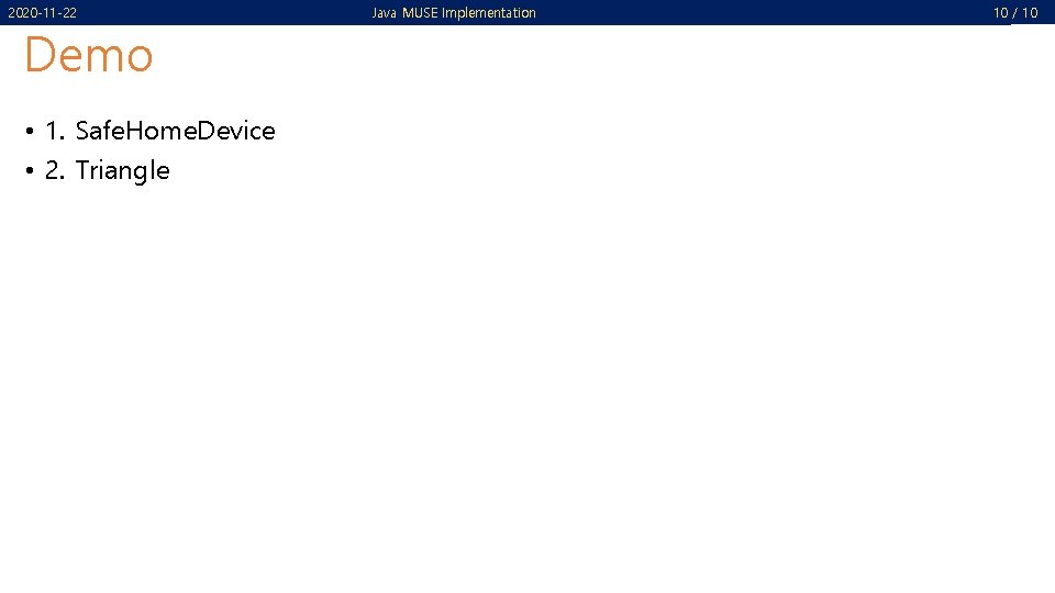 2020 -11 -22 Demo • 1. Safe. Home. Device • 2. Triangle Java MUSE