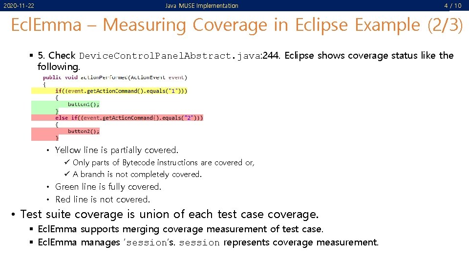 2020 -11 -22 Java MUSE Implementation 4 / 10 Ecl. Emma – Measuring Coverage