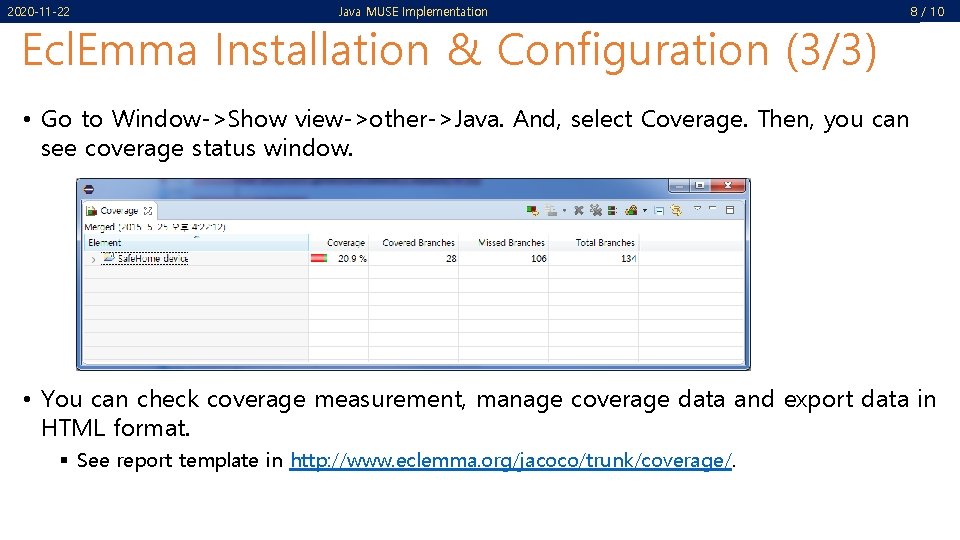 2020 -11 -22 Java MUSE Implementation Ecl. Emma Installation & Configuration (3/3) 8 /