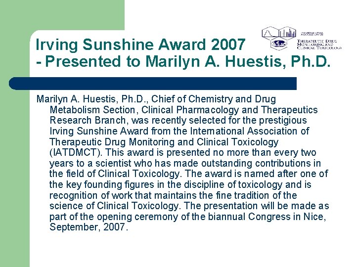 Irving Sunshine Award 2007 - Presented to Marilyn A. Huestis, Ph. D. , Chief