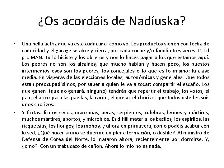 ¿Os acordáis de Nadíuska? • • Una bella actriz que ya esta caducada, como