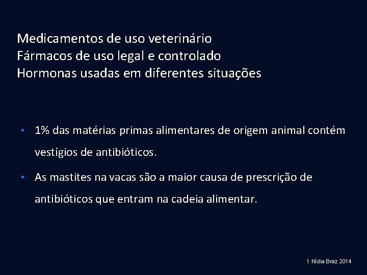 Medicamentos de uso veterinário Fármacos de uso legal e controlado Hormonas usadas em diferentes