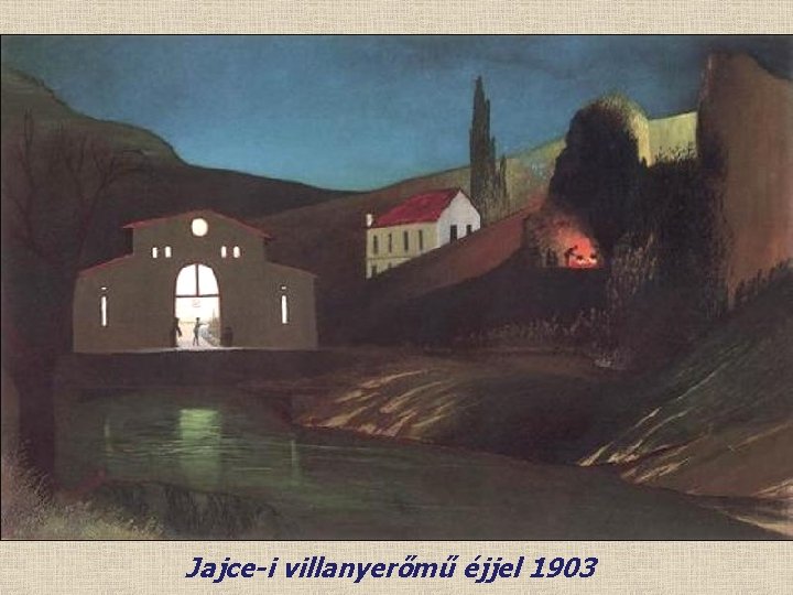 Jajce-i villanyerőmű éjjel 1903 