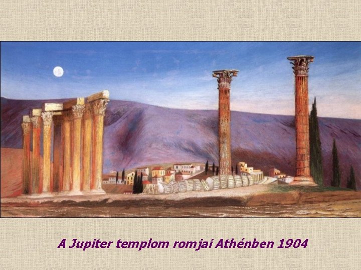 A Jupiter templom romjai Athénben 1904 