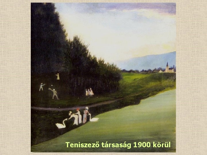 Teniszező társaság 1900 körül 