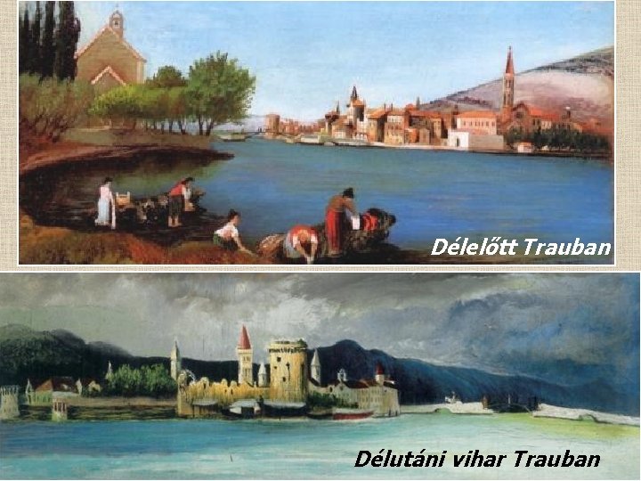 Délelőtt Trauban Délutáni vihar Trauban 