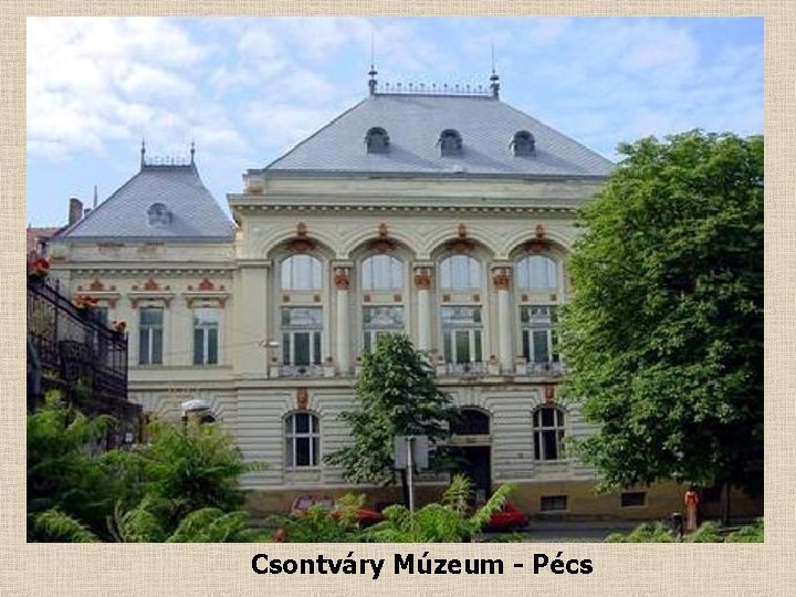 Csontváry Múzeum - Pécs 