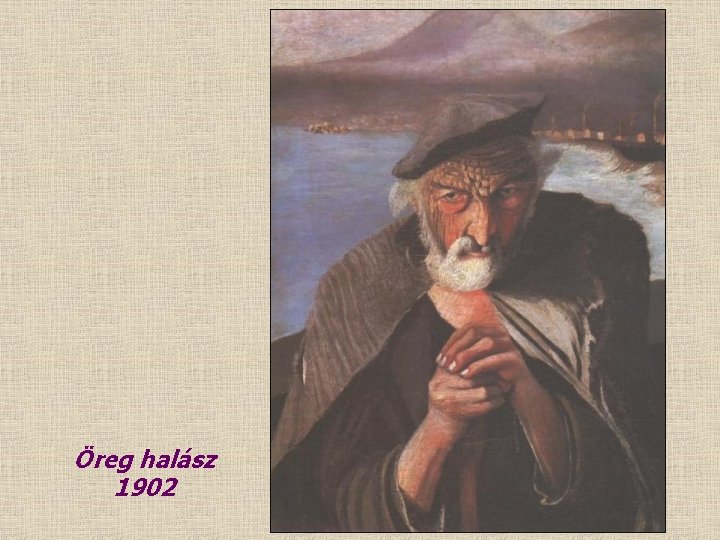 Öreg halász 1902 