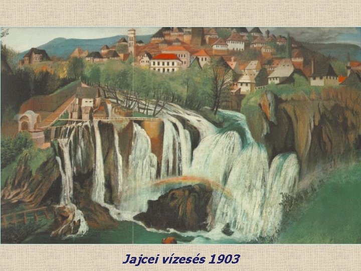 Jajcei vízesés 1903 