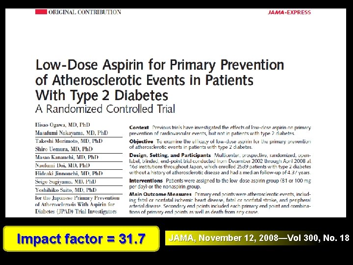 Impact factor = 31. 7 JAMA, November 12, 2008—Vol 300, No. 18 