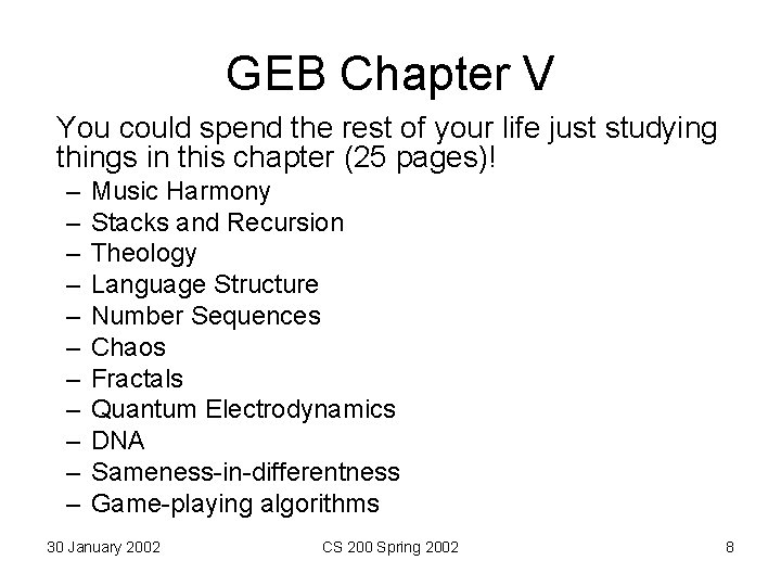 GEB Chapter V You could spend the rest of your life just studying things