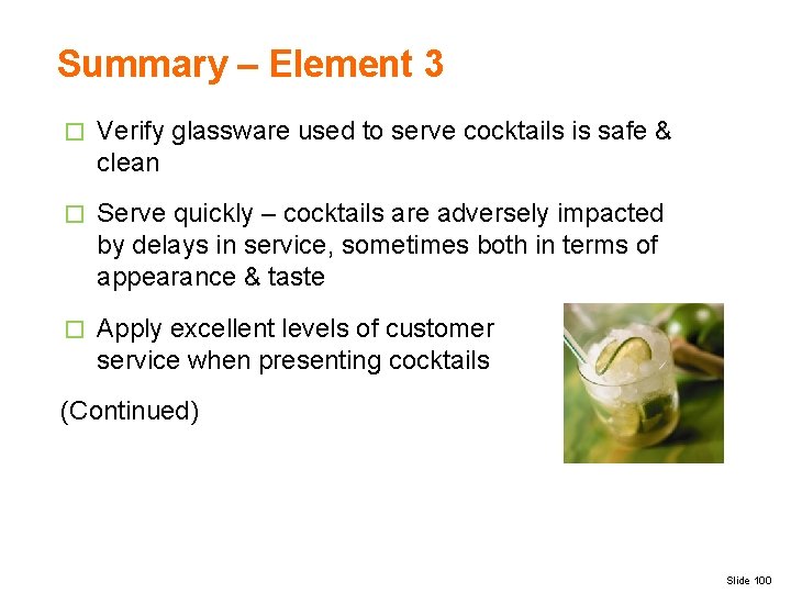 Summary – Element 3 � Verify glassware used to serve cocktails is safe &