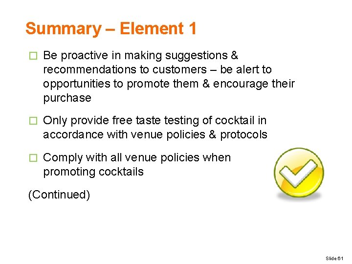 Summary – Element 1 � Be proactive in making suggestions & recommendations to customers