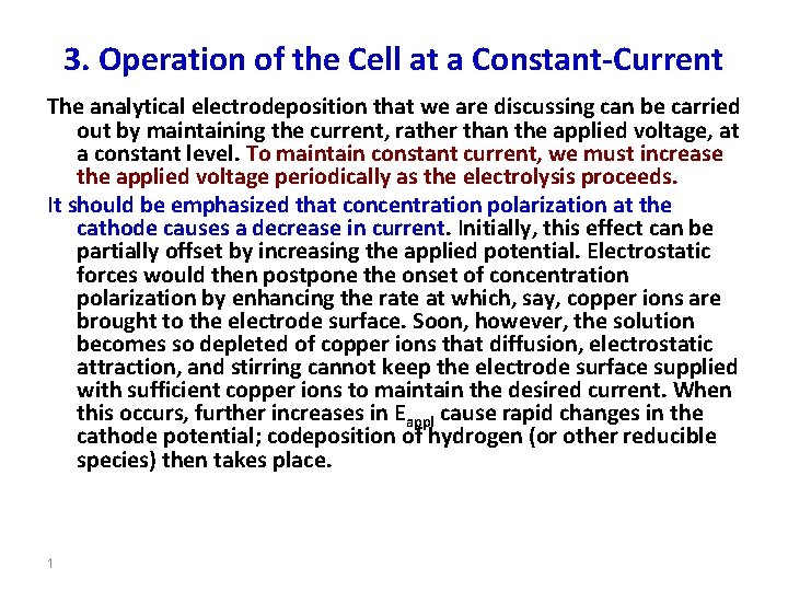 3. Operation of the Cell at a Constant-Current The analytical electrodeposition that we are