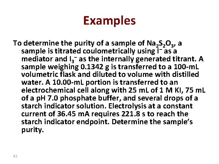 Examples To determine the purity of a sample of Na 2 S 2 O