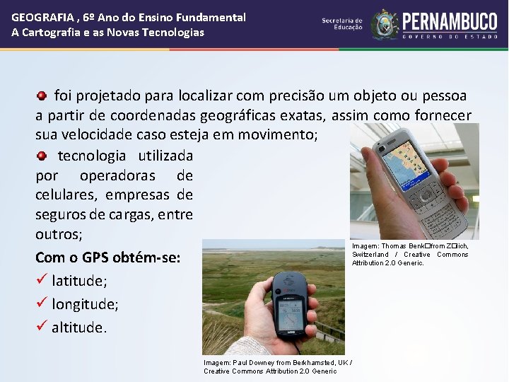 GEOGRAFIA , 6º Ano do Ensino Fundamental A Cartografia e as Novas Tecnologias foi