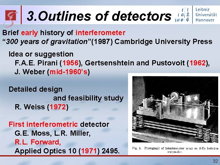 3. Outlines of detectors Brief early history of interferometer “ 300 years of gravitation”(1987)