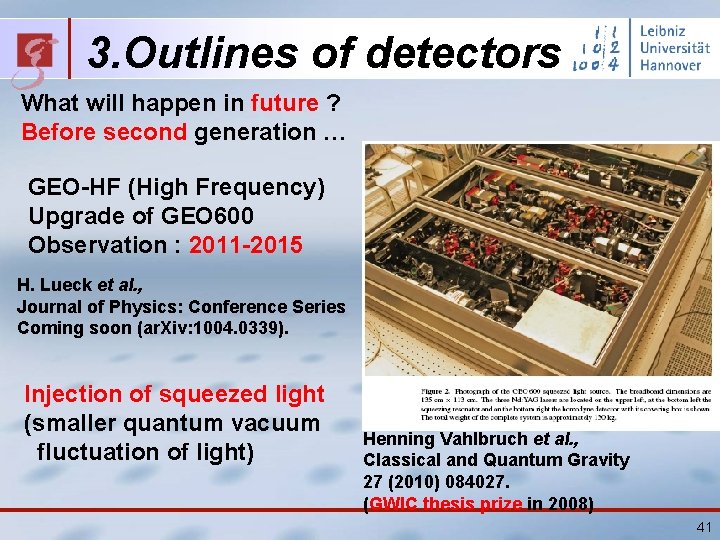 3. Outlines of detectors What will happen in future ? Before second generation …