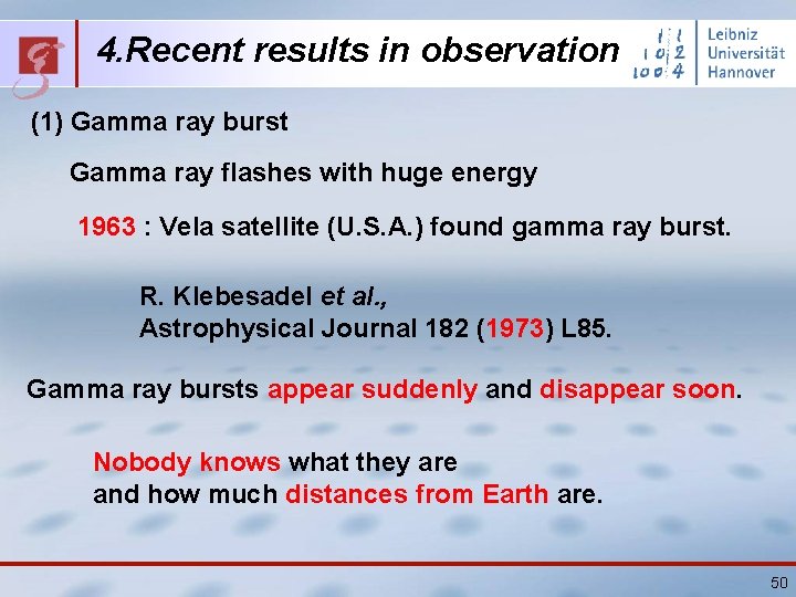 4. Recent results in observation (1) Gamma ray burst Gamma ray flashes with huge