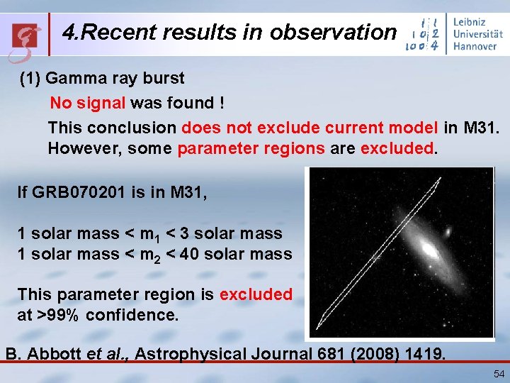 4. Recent results in observation (1) Gamma ray burst No signal was found !