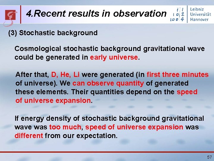 4. Recent results in observation (3) Stochastic background Cosmological stochastic background gravitational wave could