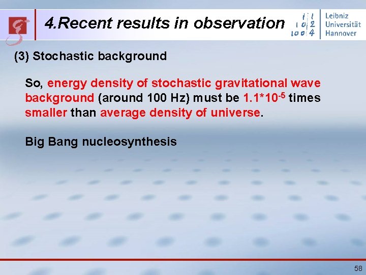 4. Recent results in observation (3) Stochastic background So, energy density of stochastic gravitational