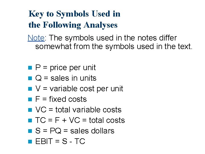 Key to Symbols Used in the Following Analyses Note: The symbols used in the