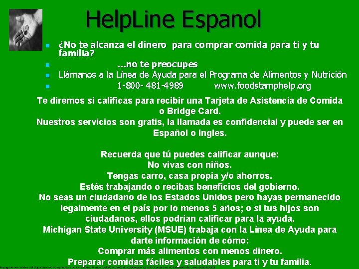 Help. Line Espanol n n ¿No te alcanza el dinero para comprar comida para