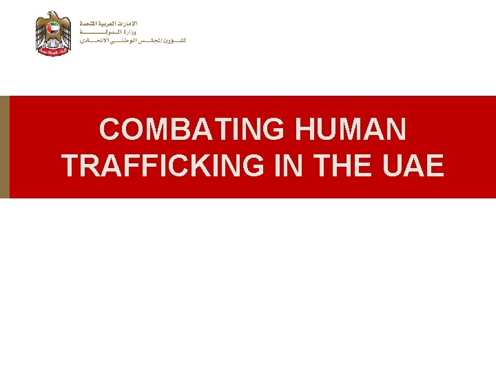 COMBATING HUMAN TRAFFICKING IN THE UAE 