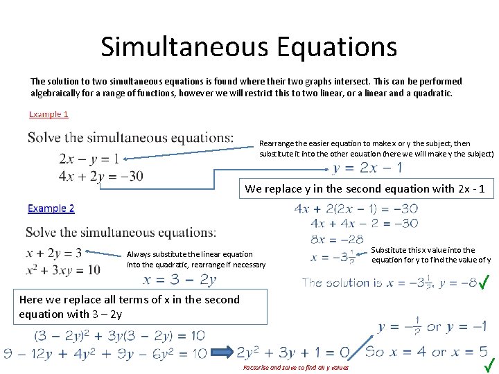 Simultaneous Equations The solution to two simultaneous equations is found where their two graphs