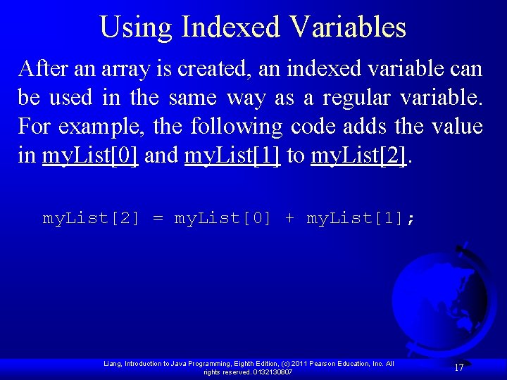 Using Indexed Variables After an array is created, an indexed variable can be used