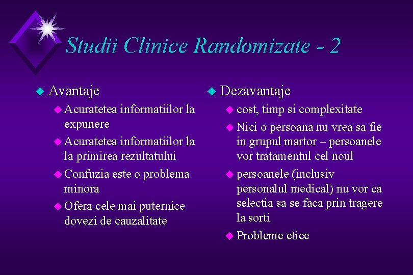 Studii Clinice Randomizate - 2 u Avantaje u Acuratetea u Dezavantaje informatiilor la expunere